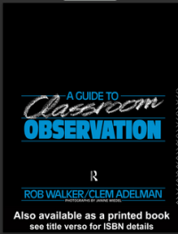 A GUIDE TO CLASSROOM OBSERVATION