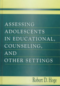 Assessing Adolescents in Educational, Counseling, and Other Settings