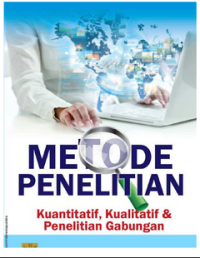 Image of METODE PENELITIAN  Kuantitatif, Kualitatif, dan Penelitian Gabungan