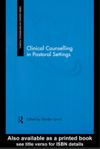 CLINICAL COUNSELLING IN PASTORAL SETTINGS