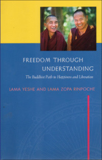 Image of Freedom Through Understanding : The Buddhist Path to Happiness and Liberation