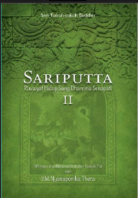 SARIPUTTA Riwayat Hidup Sang Dhamma Senapati