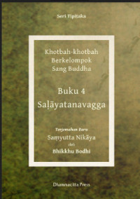 Khotbah-khotbah Berkelompok Sang Buddha Terjemahan baru Saṃyutta Nikāya  Buku 4