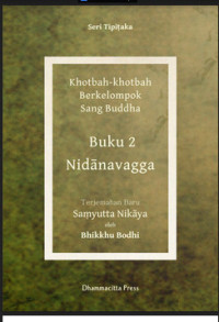 Khotbah-khotbah Berkelompok Sang Buddha Terjemahan baru Saṃyutta Nikāya  Buku 2