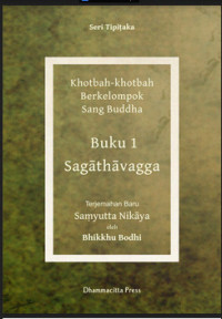 Image of Kitab Suci Khotbah-khotbah Berkelompok Sang Buddha Terjemahan baru Saṃyutta Nikāya Buku  1