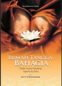 Rumah Tangga Bahagia -- Dalam Sudut Pandang Agama Buddha