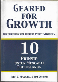 Image of Geared For Growth : 10 prinsip untuk mencapai Potensi Anda