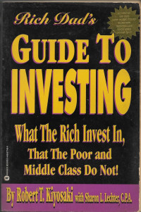 Image of Guide To Investing : What the Rich Invest In, That The Poor and Middle Class Do NOt