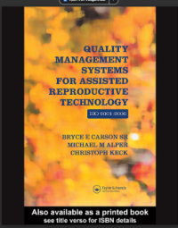 Quality Management Systems for Assisted Reproductive Technology—ISO 9001: 2000