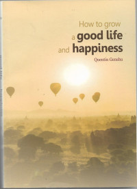 Image of How to Grow a good life and happiness