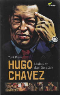Image of Hugo Chaves : Malaikat dari Selatan