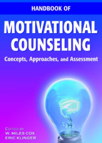 Handbook of Motivational Counseling Concepts, Approaches, and Assessment