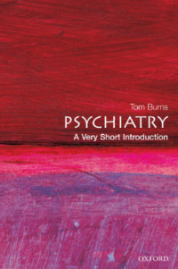 PSYCHIATRY A Very Short Introduction