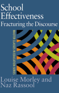 School Effectiveness: Fracturing the Discourse