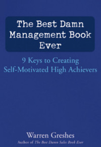 The Best Damn Management Book Ever