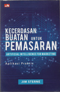 Image of Artificial Intelligence For Marketing: Kecerdasan Buatan Untuk Pemasaran