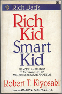 Image of Rich Kid Smart Kid : Memberi Anak Anda Start awal untuk Meraih Kebebasan Finansial