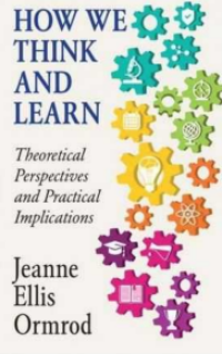 How We Think and Learn Theoretical Perspectives and Practical Implications