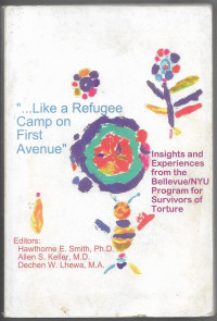 Image of Like a Refugee Camp On First Avenue : Insigths and Experiences From The Bellevue /NYU Program For Survivors Of Torture