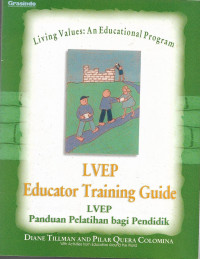 Image of Living Values : An Educational Program Educator Training Guide = Pendidikan Nilai: Program Pendidikan LVEP – Panduan Pelatihan bagi Pendidik