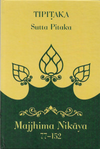 Image of Kitab Suci Tipitaka: Sutta Pitaka = Majjhima Nikaya 77-152