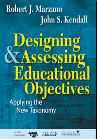 Designing and assessing educational objectives : applying the new taxonomy