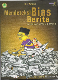 Image of Mendeteksi Bias Berita : Panduan Untuk pemula