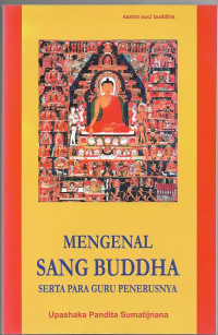 Image of Mengenal Sang Buddha serta para guru penerusnya