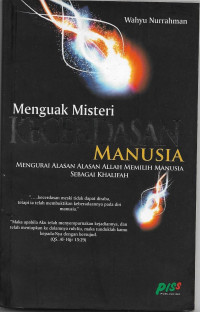 Image of Menguak Misteri Kecerdasan Manusia : Mengurai Alasan -Alasan Allah Memilih Manusia sebagi Khalifah