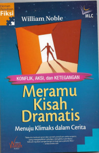 Image of Meramu Kisah Dramatis: Konflik, Aksi dan Ketegangan Menuju Klimaks dalam Cerita
