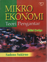 Mikroekonomi: Teori Pengantar /Sadono sukirno