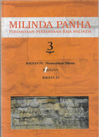 Image of Milinda Pañha: Pertanyaan-pertanyaan Raja Milinda Bagian IV, V & VI