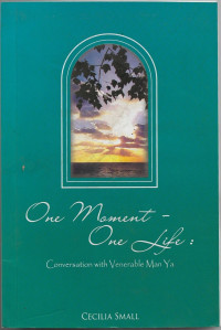 Image of One Moment - One Life  : Conversation With Venerable Man Ya