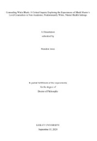 A critical inquiry exploring the experiences of Black Master’s level counselors in non-academic, predominantly White, mental health settings