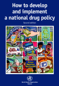 How to develop and implement a national drug policy