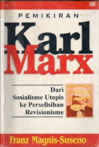 Image of Pemikiran Karl Marx : Dari Sosialisme Utopis Ke Perselisihan Reuisionisme
