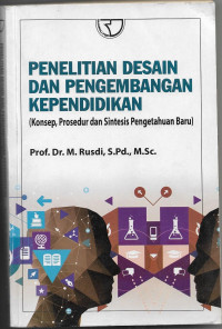 Image of Penelitian Desain dan Pengembangan Kependidikan (Konsep, Prosedur dan Sistesis Pengetahuan Baru)
