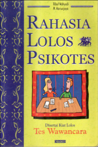 Rahasia Lolos Psikotes : disertai kiat lolos tes wawancara