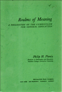 Image of Realms of Meaning: A Philosophy of The Curriculum for General Education