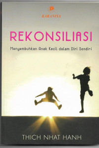 Image of Rekonsiliasi : Menyembuhkan Anak Kecil dalam Diri Sendiri