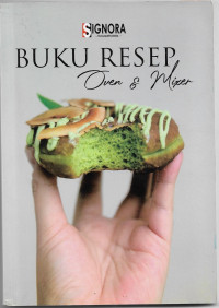 Image of Buku Resep Oven & Mixer : Kumpulan resep -resep piihan dari berbagai bakers di Indonesia