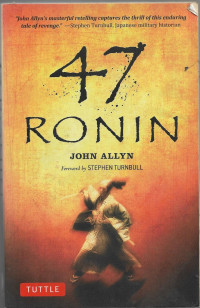 Image of The Classic Tale Of Samurai Loyalty, Bravery and Retribution