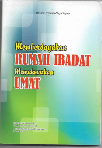 Image of Memberdayakan Rumah Ibadat Memakmurkan Umat