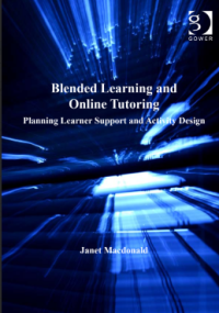 Image of Blended Learning and Online Tutoring  Janet Macdonald GOWER e-BOOK Planning Learner Support and Activity Design