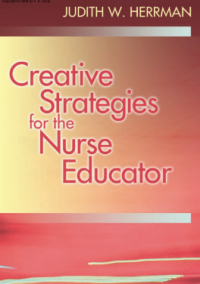 Creative Teaching Strategies for the Nurse Educator