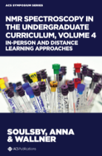 NMR Spectroscopy in the Undergraduate Curriculum, Volume 4: In-Person and Distance Learning Approaches