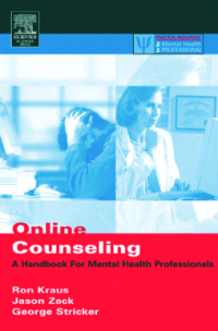 Online Counseling: A Handbook for Mental Health Professionals