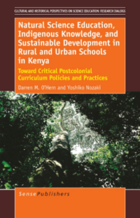 Image of Natural Science Education, Indigenous Knowledge, and Sustainable Development in Rural and Urban Schools in Kenya