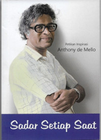 Image of Sadar Setiap Saat : Petikan Inspirasi Anthony de Mello