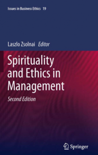 SPIRITUALITY AND ETHICS IN MANAGEMENT